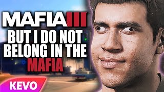 Mafia III but I do not belong in the mafia [upl. by Arthur]